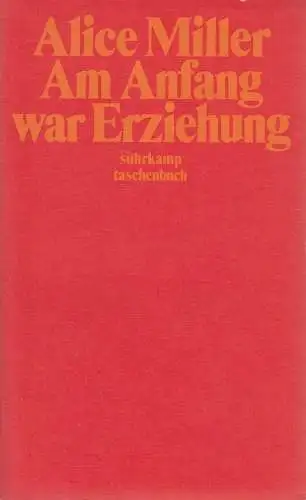 Buch: Am Anfang war Erziehung, Miller, Alice, 1992, Suhrkamp Taschenbuch Verlag