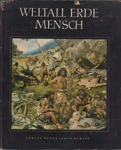 Buch: Weltall Erde Mensch, Buschendorf-Otto, G. u.a., 1957, Verlag Neues Leben