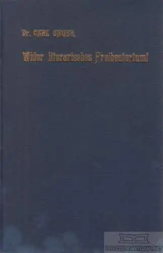 Buch: Wider literarisches Freibeutertum!, Unger, Carl. 1913