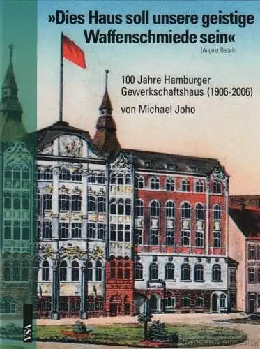 Buch: Dies Haus soll unsere geistige Waffenschmiede sein (August Bebel), Jojo