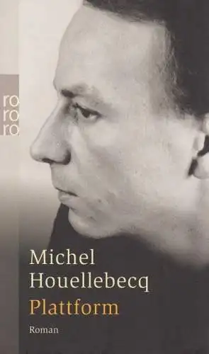 Buch: Plattform, Houllebecq, Michel. Rororo, 2007, Rowohlt Taschenbuch Verlag