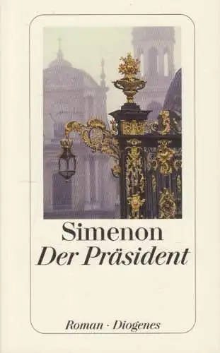 Buch: Der Präsident, Simenon, Georges, 2003, Diogenes Verlag, Roman