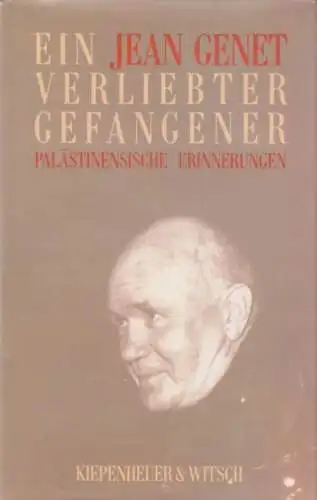 Buch: Ein verliebter Gefangener, Genet, Jean. 1986, Verlag Kiepenheuer & Witsch