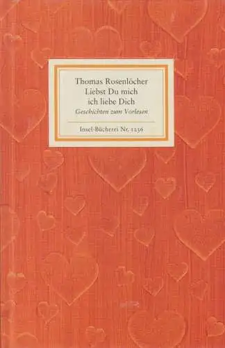 Insel-Bücherei 1236, Liebst Du mich ich liebe Dich, Rosenlöcher, Thomas. 2002