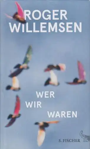 Buch: Wer wir waren, Willemsen, Roger. 2016, S. Fischer Verlag, Zukunftsrede