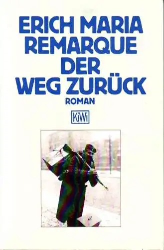 Buch: Der Weg zurück, Remarque, Erich Maria. 1990, KiWi, Roman