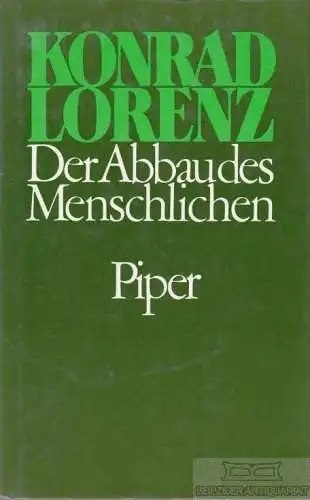 Buch: Der Abbau des Menschlichen, Lorenz, Konrad. 1983, Piper Verlag