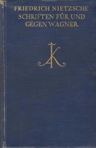 Buch: Schriften für und gegen Wagner, Friedrich Nietzsche, 1924, Alfred Kröner