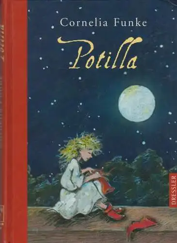 Buch: Potilla, Funke, Cornelia. 2004, Dressler Verlag, gebraucht, sehr gut