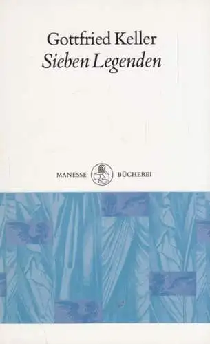 Buch: Sieben Legenden, Keller, Gottfried, 1990, Manesse Verlag, gebraucht