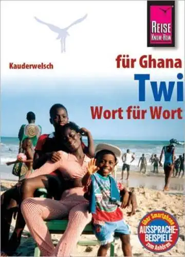 Buch: Kauderwelsch: Twi für Ghana, Wort für Wort, Nketia, William, 2012