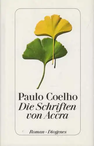 Buch: Die Schriften von Accra, Coelho, Paulo. 2013, Diogenes Verlag, Roman