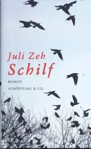 Buch: Schilf, Zeh, Juli. 2007, Schöffling & Co. Verlagsbuchhandlung, Roman