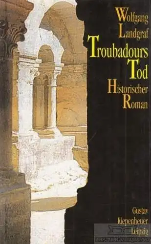 Buch: Troubadours Tod, Landgraf, Wolfgang. 1994, Gustav Kiepenheuer Verlag