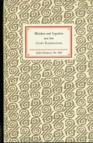 Insel-Bücherei 388, Märchen und Legenden aus den Gesta Romanorum, Graesse.  4771