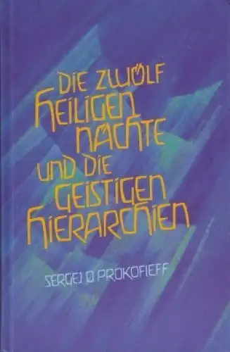 Buch: Die zwölf heiligen Nächte und die geistigen Hierarchien, Prokofieff. 2003