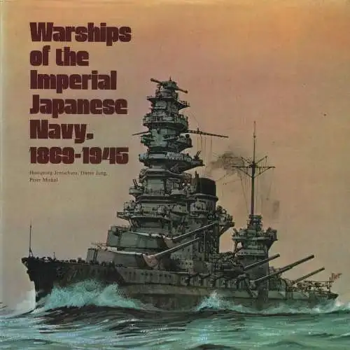 Buch: Warships of the Imperial Japanese Navy, 1869-1945, Jentschura u.a., 1986