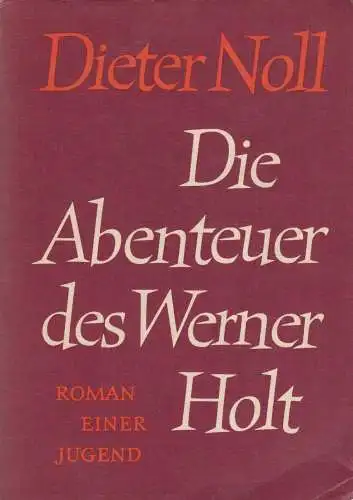 Buch: Die Abenteuer des Werner Holt I. Noll, Dieter, 1974, Volk und Wissen