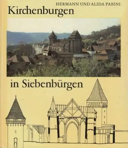 Buch: Kirchenburgen in Siebenbürgen, Fabini, Hermann und Alida. 1985