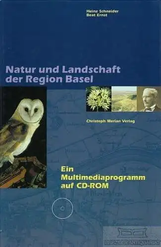 Buch: Natur und Landschaft der Region Basel, Schneider, Heinz / Ernst, Beat