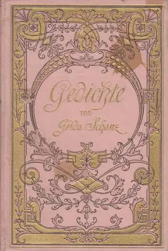 Buch: Gedichte. Schanz, Frida, 1889, Verlag J. J. Weber, gebraucht, gut