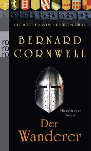 Buch: Der Wanderer, Historischer Roman. Cornwell, Bernard, 2012, Rowohlt Verlag