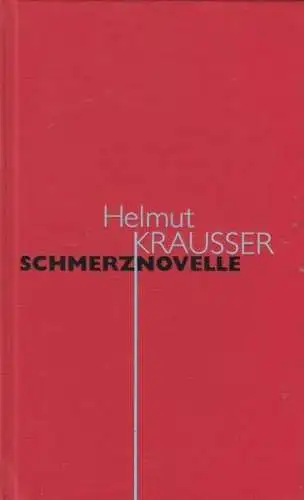 Buch: Schmerznovelle, Krausser, Helmut. 2001, Rowohlt Verlag, gebraucht, gut