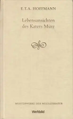 Buch: Lebensansichten des Katers Murr, Hoffmann, E.T.A., 2005, Weltbild Verlag