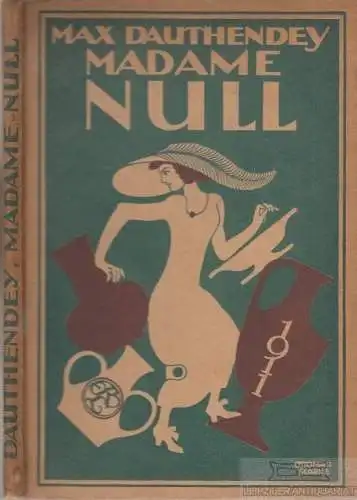 Buch: Madame Null, Dauthendey, Max. 1911, Rowohlt Verlag, gebraucht, gut