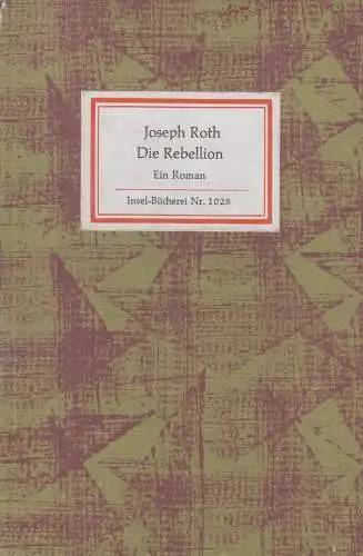 Insel-Bücherei 1028, Die Rebellion, Roth, Joseph. 1979, Insel-Verlag, Ein Roman