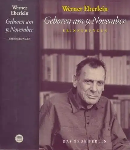 Buch: Geboren am 9. November, Eberlein, Werner. 2001, Verlag Das Neue Berlin