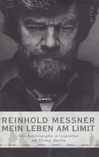 Buch: Mein Leben am Limit, Messner, Reinhold. 2008, Malik in Piper Verlag