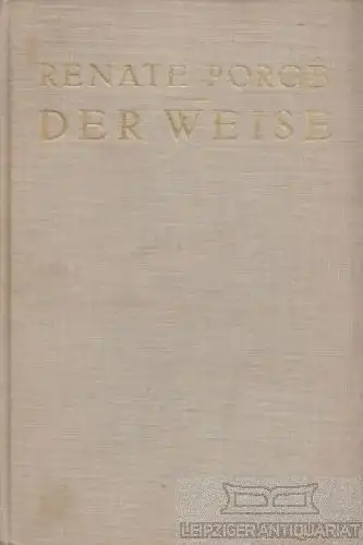 Buch: Der Weise, Porge, Renate. 1930, Evang. Verlag "Goldener Kelch"