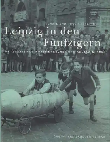 Buch: Leipzig in den Fünfzigern, Rössing, Renate und Roger. 2003