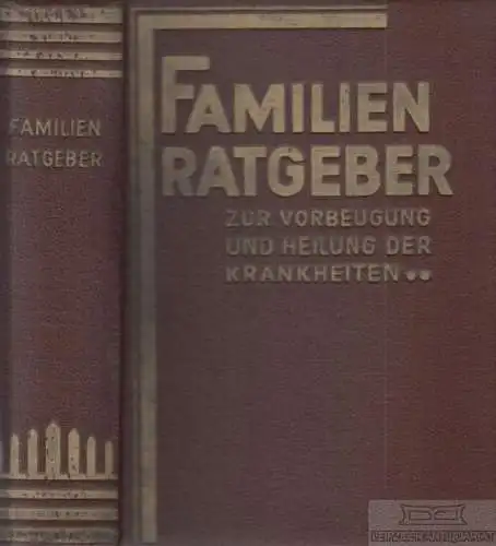 Buch: Familien-Ratgeber zur Vorbeugung und Heilung der Krankheiten, Liverna AG