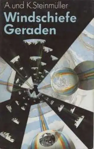 Buch: Windschiefe Geraden, Steinmüller, Angela und Karlheinz. 1984