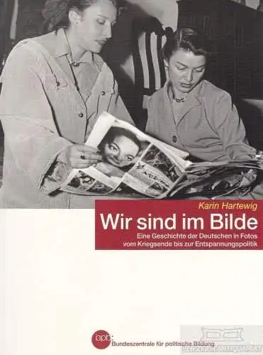 Buch: Wir sind im Bilde, Hartewig, Karin. Schriftenreihe, 2010, gebraucht, gut