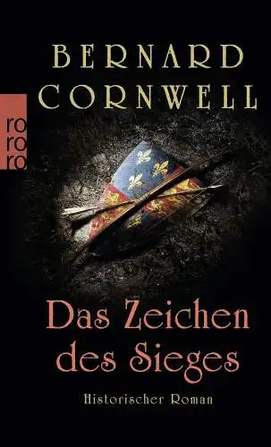 Buch: Das Zeichen des Sieges, Cornwell, Bernard, 2011, Rowohlt, gut