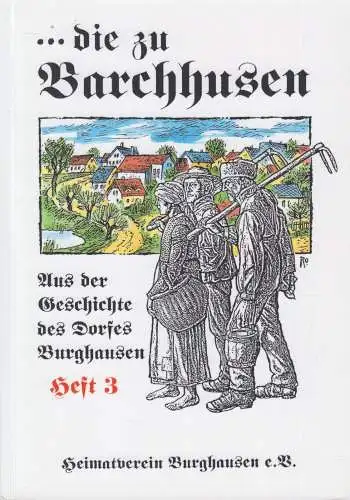 Buch: ... die zu Barchhusen Heft 3, Aus der Geschichte des Dorfes Burghausen