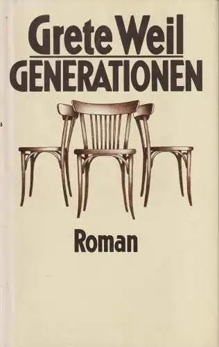 Buch: Generationen, Roman. Weil, Grete. 1985, Verlag Volk und Welt