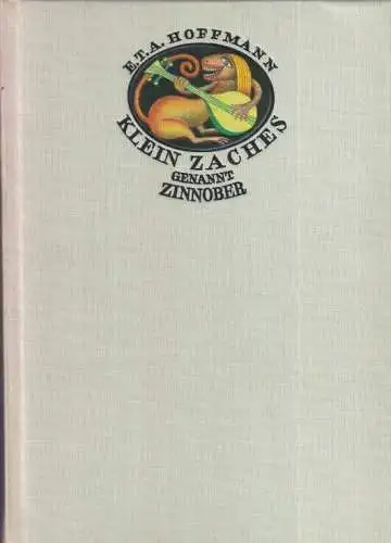 Buch: Klein Zaches genannt Zinnober, Hoffmann, E.T.A. 1985, Aufbau-Verlag