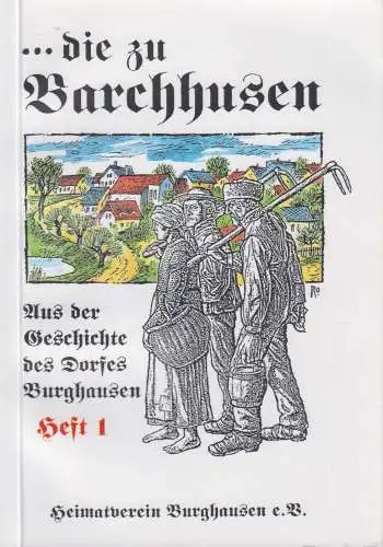 Buch: ... die zu Barchhusen Heft 1, Aus der Geschichte des Dorfes Burghausen