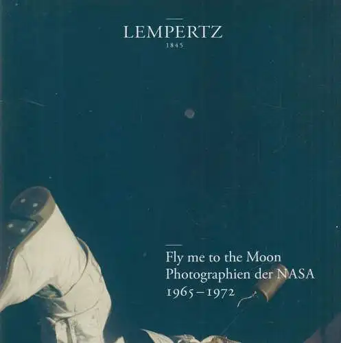 Auktionskatalog: Fly me on the Moon, Photographien der NASA 1965-1972, Lempertz