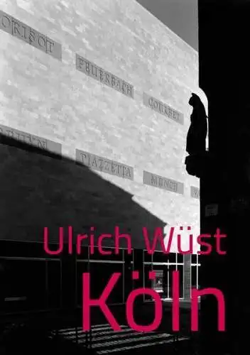 Buch: Köln, Ulrich Wüst, 2018, Bernd Detsch Verlag, gebraucht, sehr gut