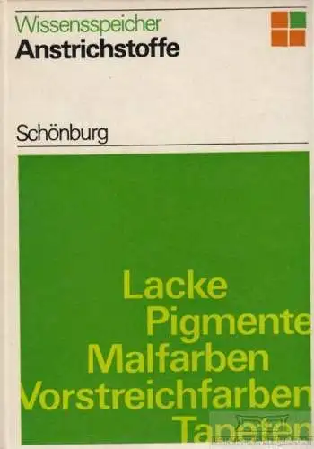 Buch: Wissensspeicher Anstrichstoffe, Schönburg, Kurt. 1975, gebraucht, gut