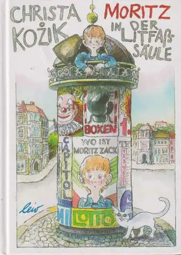 Buch: Moritz in der Litfaßsäule, Kozik, Christa, 2013, Leiv, gebraucht, sehr gut