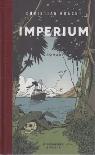 Buch: Imperium, Kracht, Christian. 2012, Verlag Kiepenheuer & Witsch, Roman