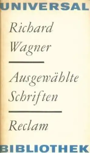 Buch: Ausgewählte Schriften, Wagner, Richard. Reclams Universal-Bibliothek, 1982