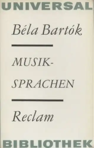 Buch: Musiksprachen, Bartok, Bela. RUB, 1972, Verlag Philipp Reclam jun