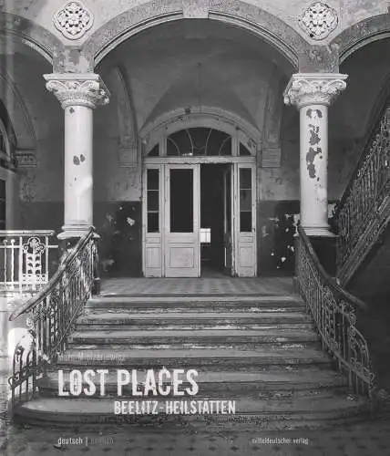 Buch: Lost Places: Beelitz-Heilstätten, Mielzarjewicz, Marc, 2014, sehr gut